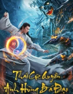 Thái Cực Quyền: Anh Hùng Bá Đạo Vietsub - HD