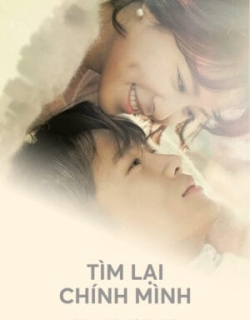 Tìm Lại Chính Mình Vietsub + Thuyết Minh - HD