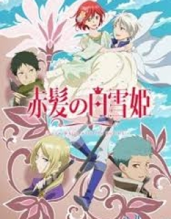 Akagami no Shirayuki-hime - Bạch Tuyết Tóc Đỏ [Phần 2]