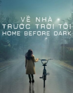 Về Nhà Trước Trời Tối (Phần 1) Vietsub - HD