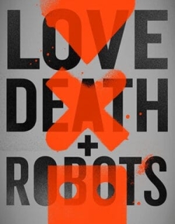 Love, Death & Robots (Phần 1) Vietsub - HD