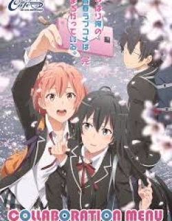 Yahari Ore no Seishun Love Comedy wa Machigatteiru. Kan - Phần 3