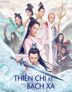 Thiên Chi Kê Bạch Xà Truyền Thuyết Vietsub + Thuyết minh - HD