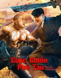 Cuộc Chiến Phố Tàu Vietsub - HD