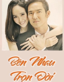 Bên Nhau Trọn Đời Vietsub - HD