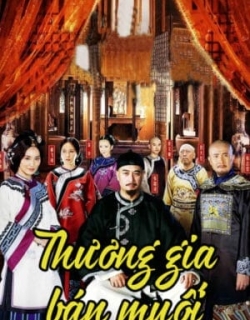 Thương Gia Bán Muối Thuyết Minh - HD