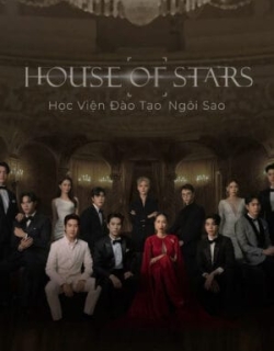 House of Stars: Học Viện Đào Tạo Ngôi Sao Vietsub - FHD