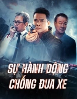 Sự Hành Động Chống Đua Xe Vietsub - HD