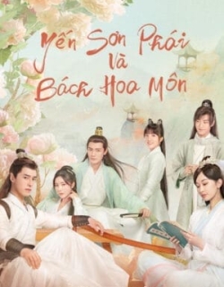 Yến Sơn Phái Và Bách Hoa Môn Vietsub - HD