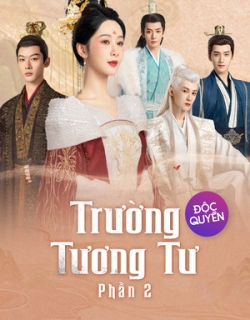 Trường Tương Tư (Phần 2) Vietsub - HD