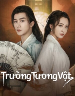 Trường Tương Vật Vietsub - HD