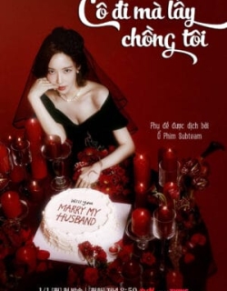 Cô Đi Mà Lấy Chồng Tôi Vietsub - HD