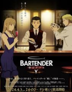 Bartender Kami no Glass - Phần 2