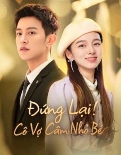 Đứng Lại! Cô Vợ Câm Nhỏ Bé Vietsub - HD